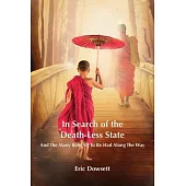 In Search of the Death-Less State