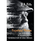 Perpetual Motion: An Autobiography of Relative History