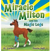 Miracle Milton and his Magic Legs