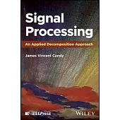 Signal Processing: An Applied Decomposition Approach