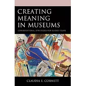 Creating Meaning in Museums: Conservational Strategies for Guided Tours