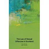 The Law of Sexual Offences in Scotland