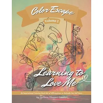 Color Escape, Volume 2: Learning to Love Me