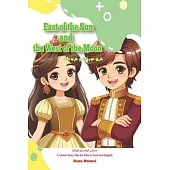 East of the Sun and the West of the Moon: A Classic Fairy Tale for Kids in Farsi and English