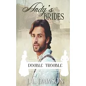 Andy’s Brides - Double Trouble Book 15