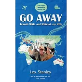 Go Away: Travel With, and Without, my Wife