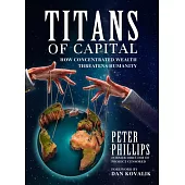 Titans of Capital: How Concentrated Wealth Threatens Humanity