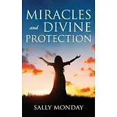 Miracles and Divine Protection: Accounts of Answered Prayer