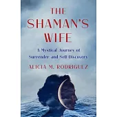 The Shaman’s Wife
