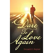Dare To Love Again