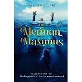 The Merman Maximus: Waves of Destiny -The Lifeguard and the Enchanted Mermaid