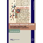Reading Prester John: Cultural Fantasy and Its Manuscript Contexts