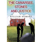 The Canarsee, Stones and Justice