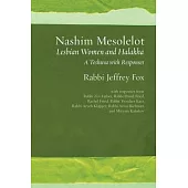 Nashim Mesolelot: Lesbian Women and Halakha - A Teshuva with Responses