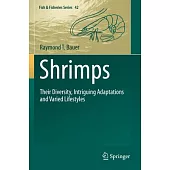 Shrimps: Their Diversity, Intriguing Adaptations and Varied Lifestyles