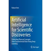 Artificial Intelligence for Scientific Discoveries: Extracting Physical Concepts from Experimental Data Using Deep Learning