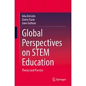 Global Perspectives on Stem Education: Theory and Practice