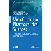 Microfluidics in Pharmaceutical Sciences: Formulation, Drug Delivery, Screening, and Diagnostics