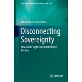 Disconnecting Sovereignty: How Data Fragmentation Reshapes the Law