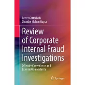 Review of Corporate Internal Fraud Investigations: Offender Convenience and Examination Maturity