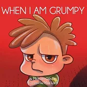 When I Am Grumpy: (Children’s book about a Dinosaur Who Gets Angry Easily, Picture Books, Preschool Books)