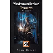 Wondrous and Perilous Treasures Volume 2 - 5e - HC