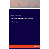The Rime of the Ancient Mariner: and other poems