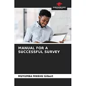 Manual for a Successful Survey