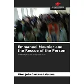 Emmanuel Mounier and the Rescue of the Person