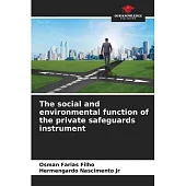 The social and environmental function of the private safeguards instrument