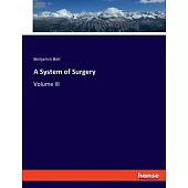 A System of Surgery: Volume III
