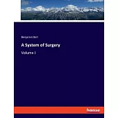 A System of Surgery: Volume I