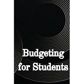 Budgeting for Students: How to Handle Your College Finances Like a Pro