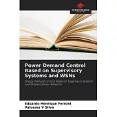 Power Demand Control Based on Supervisory Systems and WSNs