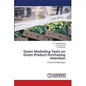 Green Marketing Tools on Green Product Purchasing Intention