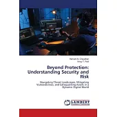 Beyond Protection: Understanding Security and Risk