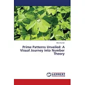 Prime Patterns Unveiled: A Visual Journey into Number Theory