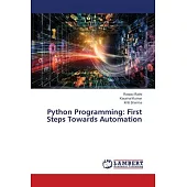 Python Programming: First Steps Towards Automation