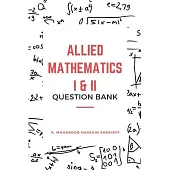 Allied Mathematics I & II (Question Bank)