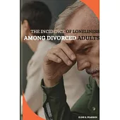 The incidence of loneliness among divorced adults