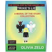 The Devil Cat & The Angel Cat - Trixie’s Lie: A Moral of the Story Collection