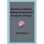 Markets in Motion: Riding the Waves of Economic Change