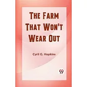 The Farm That Won’t Wear Out