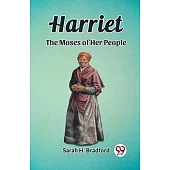 Harriet The Moses of Her People
