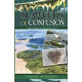 Seaweeds of Confusion