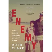 Enemy: A true story of courage, childhood trauma and the cost of war