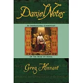 DanielNotes: An Inspirational Commentary on the Book of Daniel