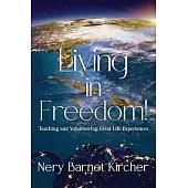 Living in Freedom!: Teaching and Volunteering, Great Life Experiences