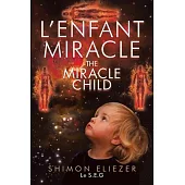 L’enfant Miracle THE MIRACLE CHILD