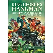 King George’s Hangman: Henry Hawley and the Battle of Falkirk 1746